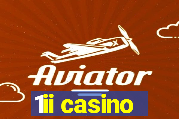 1ii casino