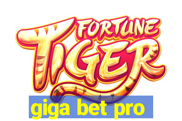 giga bet pro