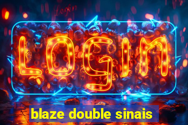 blaze double sinais