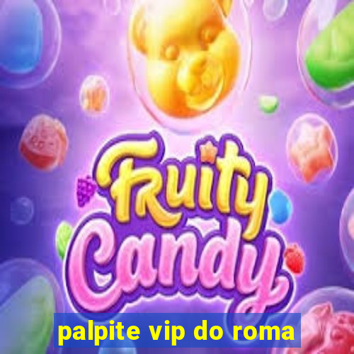 palpite vip do roma