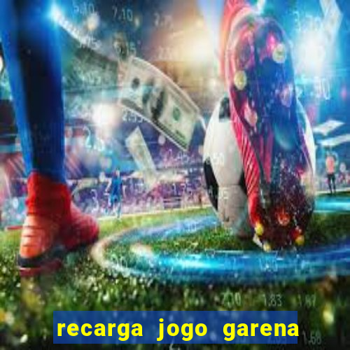 recarga jogo garena free fire