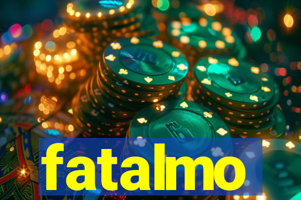 fatalmo