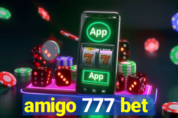 amigo 777 bet