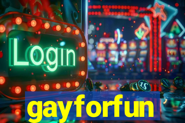 gayforfun