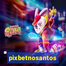 pixbetnosantos