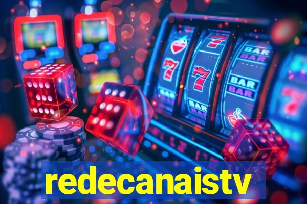 redecanaistv