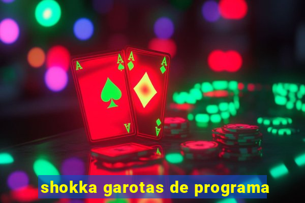 shokka garotas de programa