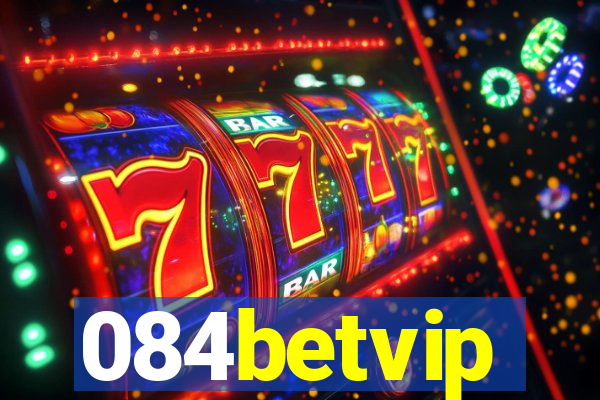 084betvip