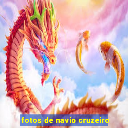 fotos de navio cruzeiro