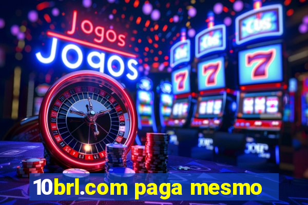 10brl.com paga mesmo