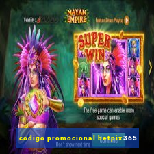 codigo promocional betpix365