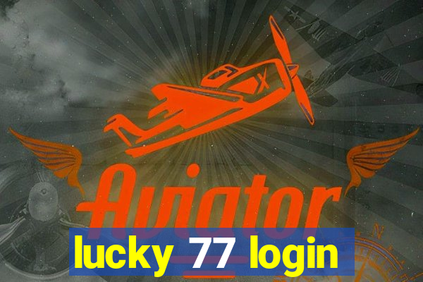 lucky 77 login