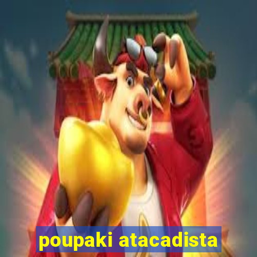 poupaki atacadista