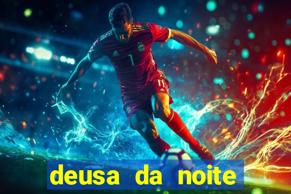 deusa da noite celta deusa da