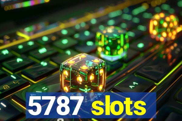 5787 slots