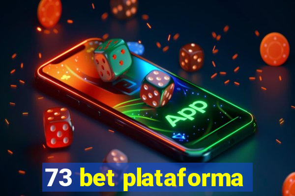 73 bet plataforma