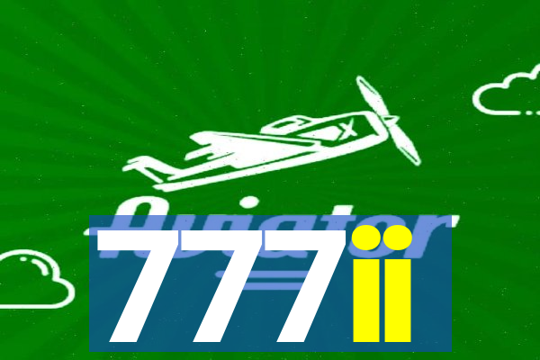 777ii