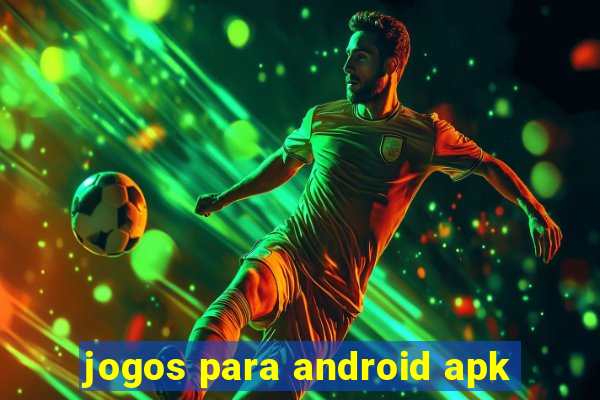 jogos para android apk