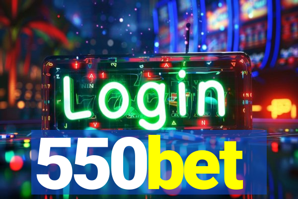 550bet