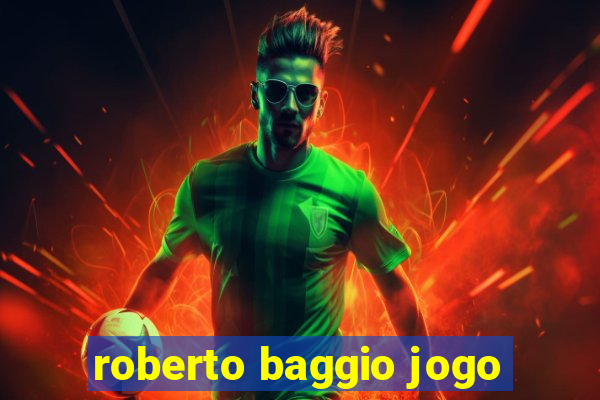 roberto baggio jogo