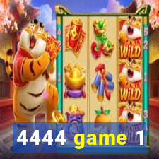 4444 game 1