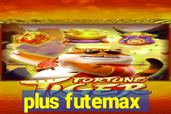 plus futemax