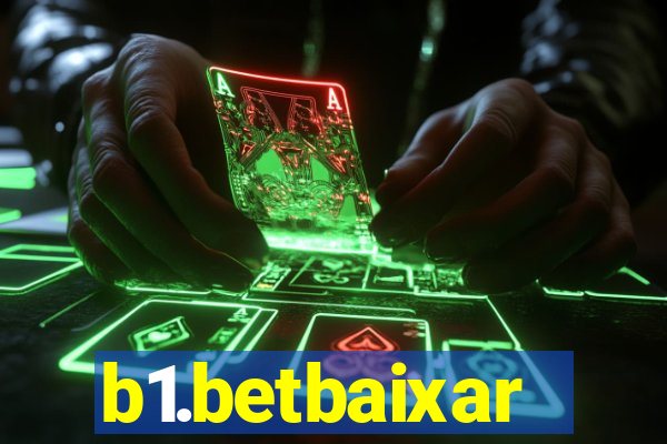 b1.betbaixar