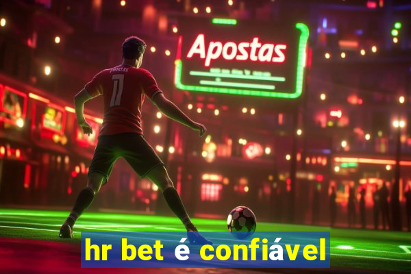 hr bet é confiável