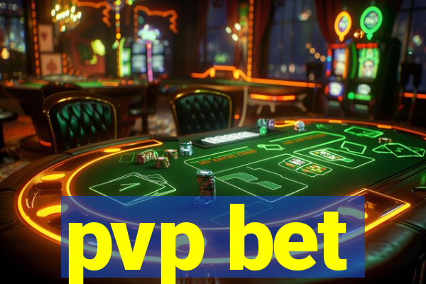 pvp bet