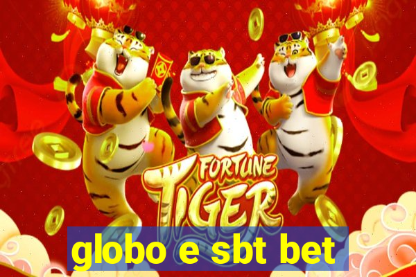 globo e sbt bet