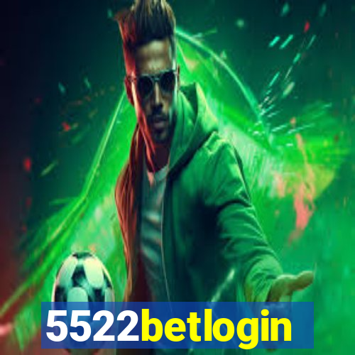 5522betlogin