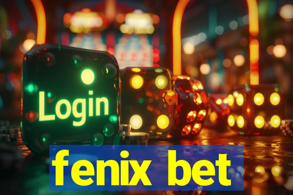 fenix bet