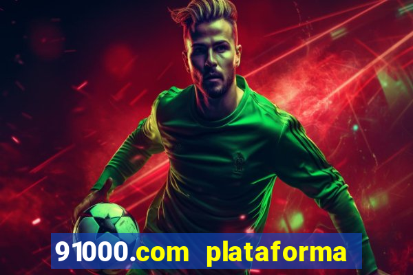 91000.com plataforma de jogos