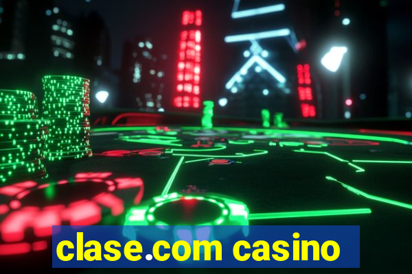 clase.com casino