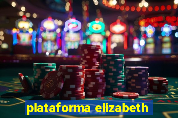 plataforma elizabeth