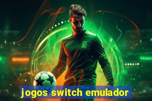 jogos switch emulador