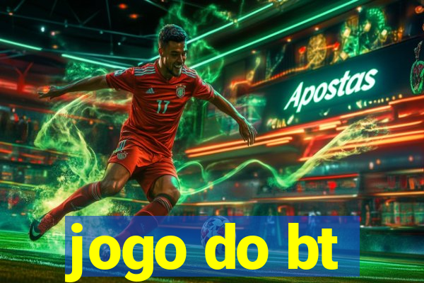 jogo do bt