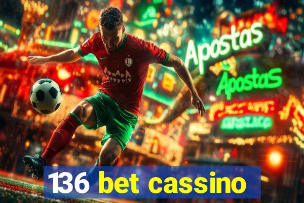 136 bet cassino