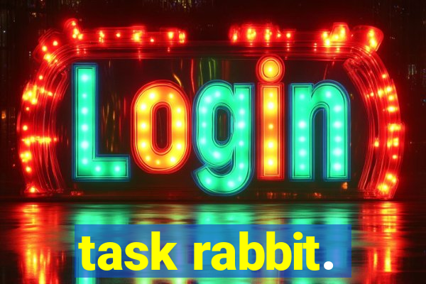 task rabbit.