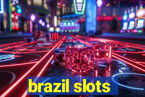 brazil slots