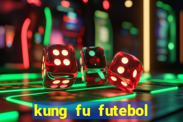 kung fu futebol clube assistir