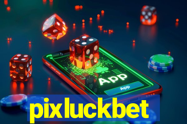 pixluckbet