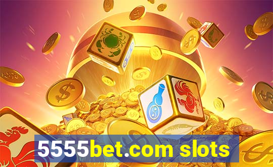 5555bet.com slots