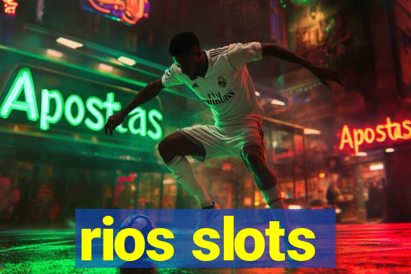 rios slots