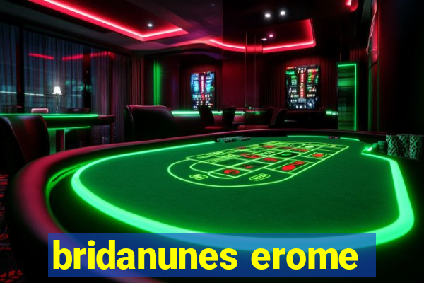 bridanunes erome