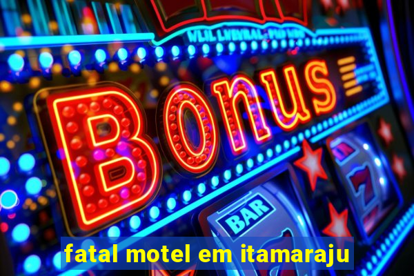 fatal motel em itamaraju