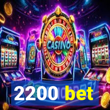 2200 bet