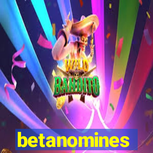 betanomines