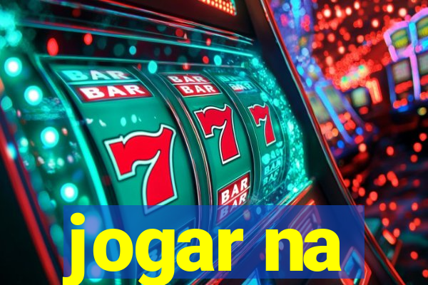 jogar na