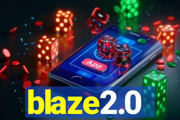 blaze2.0